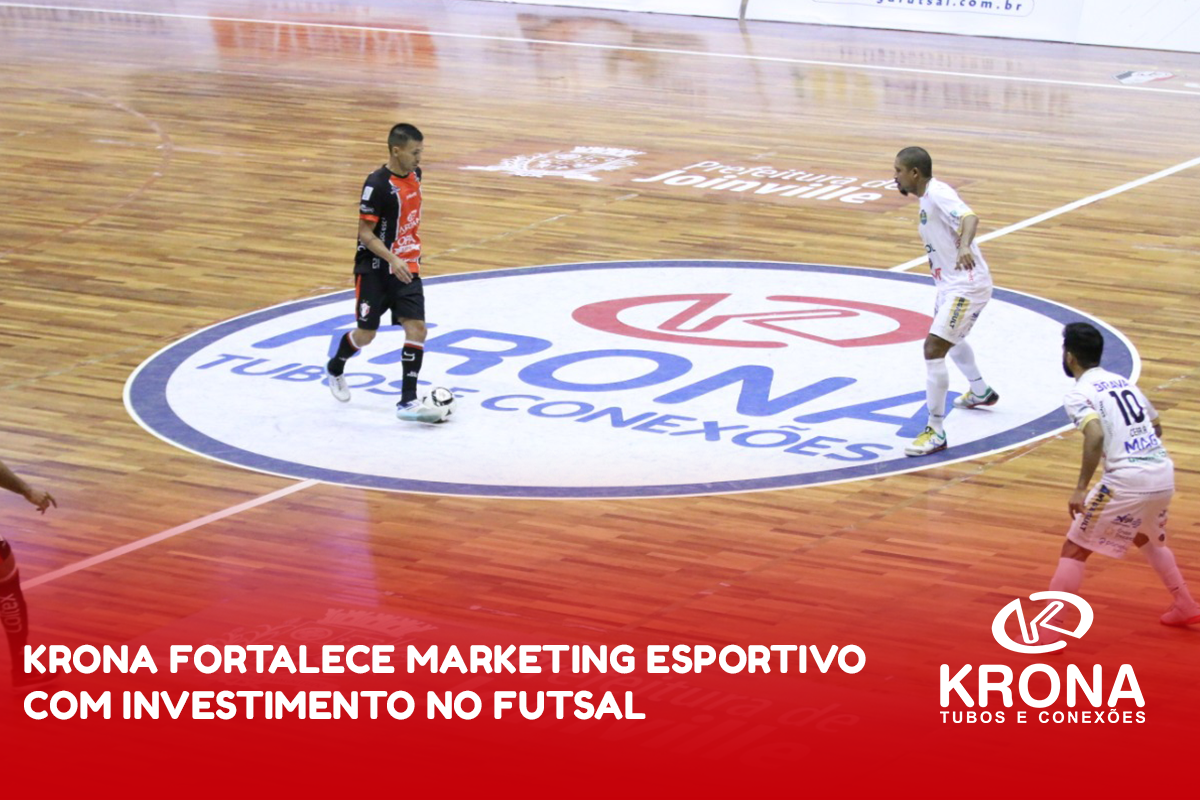 Krona fortalece marketing esportivo com investimento no futsal