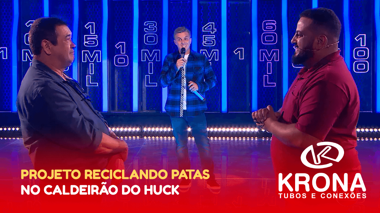 Projeto Reciclando Patas no Caldeirão do Huck