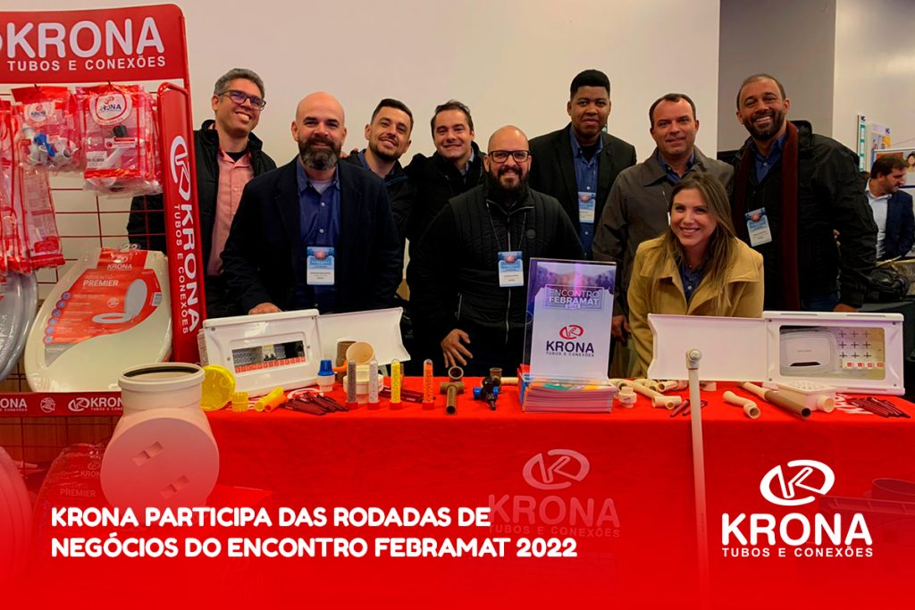 Krona participa das rodadas de negócios do Encontro Febramat 2022