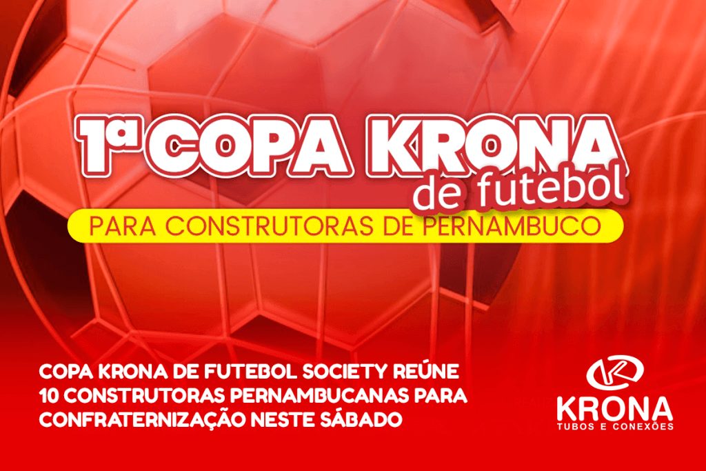 Copa Krona de Futebol Society reúne 10 construtoras pernambucanas para confraternização neste sábado
