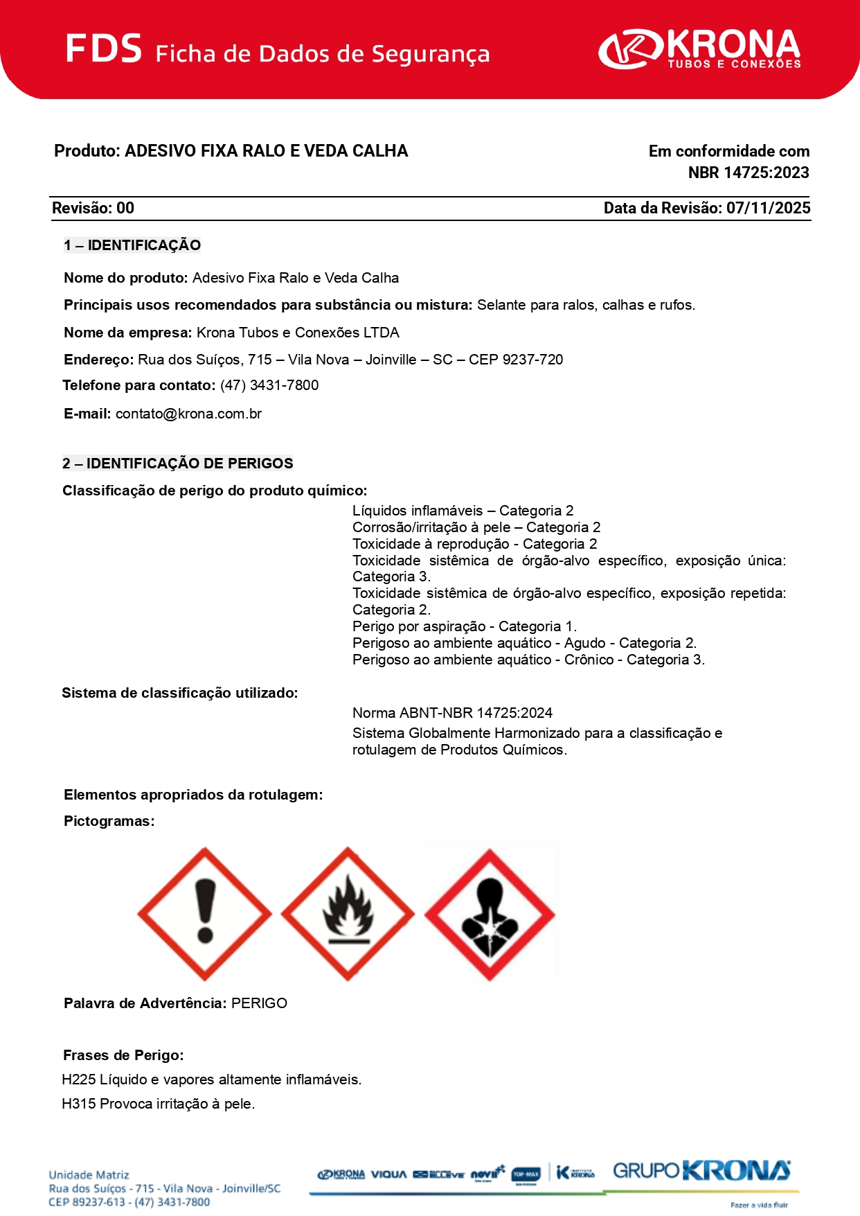 FDS – ADESIVO FIXA RALO E VEDA CALHA
